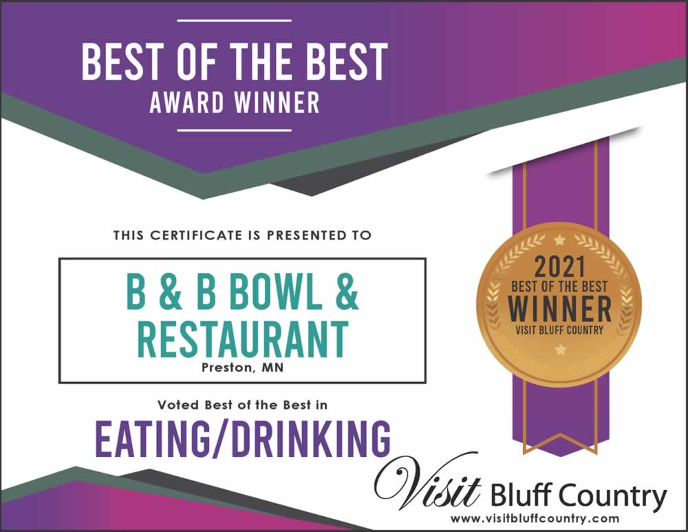 The best place to eat in Bluff Country at B&B Bowl and Restaurant in Preston MN